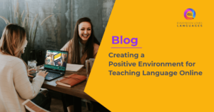 Creating a  Positive Environment for Teaching Language Online