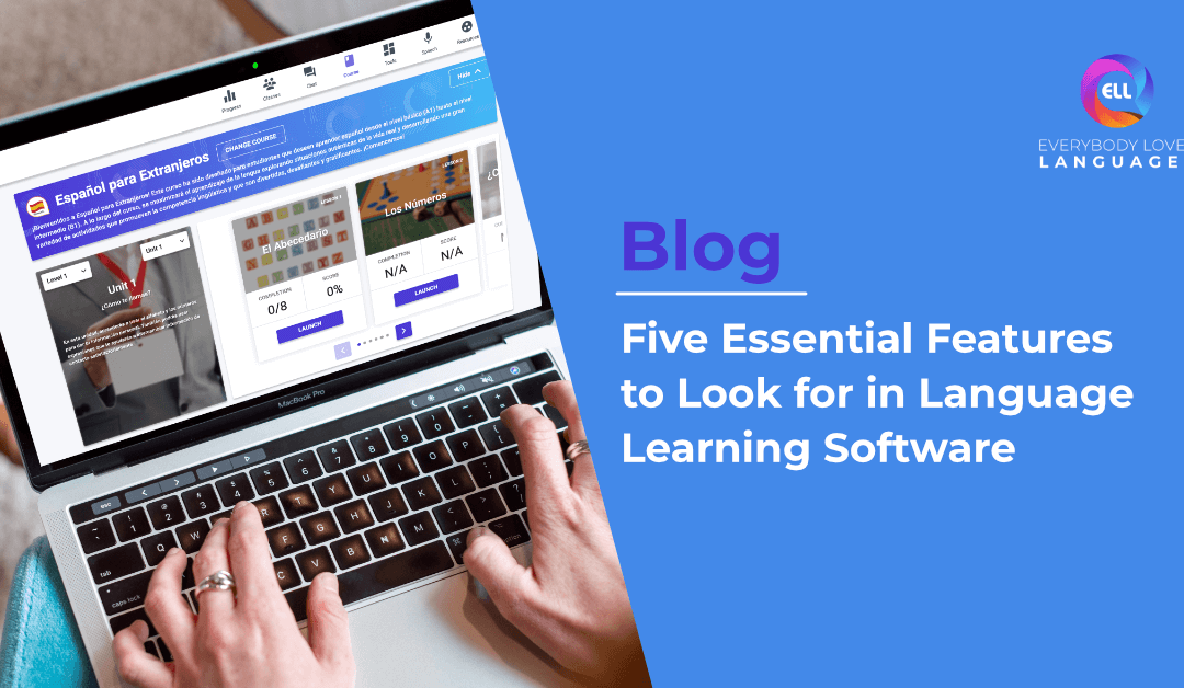 5 Essential Features to Look for in Language Learning Software