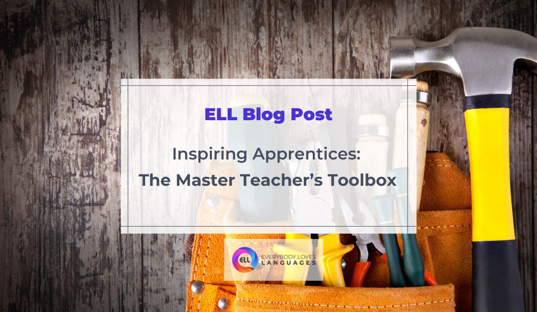Inspiring Apprentices: The Master Teacher’s Toolbox