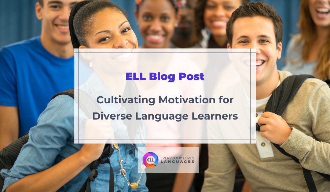 Cultivating Motivation for Diverse Language Learners